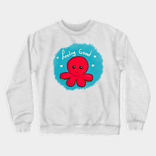 Feeling Good Crewneck Sweatshirt